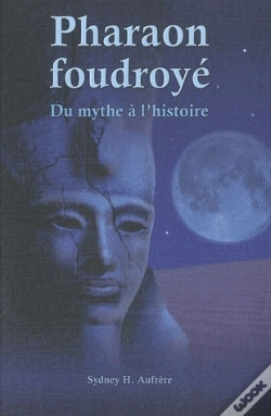 Capa do artigo Pharaon Foudroyé ; Du Mythe À L'Histoire