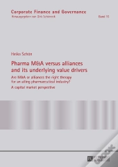 Pharma M&A Versus Alliances And Its Underlying Value Drivers