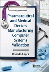 Capa do artigo Pharmaceutical And Medical Devices Manufacturing Computer Systems Validation