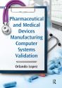 Pharmaceutical And Medical Devices Manufacturing Computer Systems Validation - Preview
