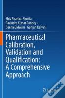 Pharmaceutical Calibration, Validation And Qualification: A Comprehensive Approach