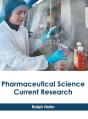 Pharmaceutical Science: Current Research - Preview