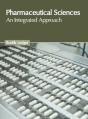Pharmaceutical Sciences: An Integrated A - Preview