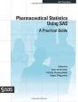 Pharmaceutical Statistics Using Sas - Preview