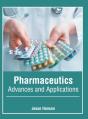 Pharmaceutics: Advances And Applications - Preview