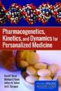 Pharmacogenetics, Kinetics, And Dynamics For Personalized Medicine - Preview
