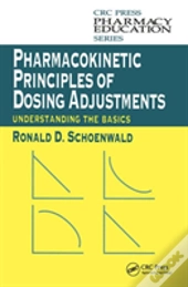Pharmacokinetic Principles Of Dosing Adjustments