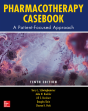 Pharmacotherapy Casebook: A Patient-Focused Approach, 10/E - Preview
