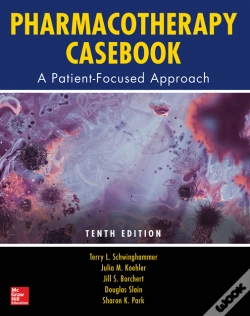 Capa do artigo Pharmacotherapy Casebook: A Patient-Focused Approach, 10/E