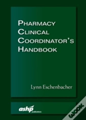 Pharmacy Clinical Coordinator'S Handbook