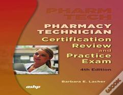 Pharmacy Technician Certificate Review & Practice Exam