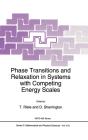 Phase Transitions And Relaxation In Systems With Competing Energy Scales - Preview