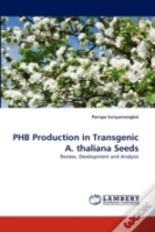 Phb Production In Transgenic A. Thaliana Seeds