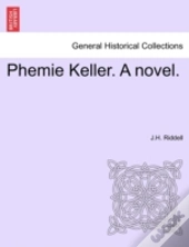 Phemie Keller. A Novel.