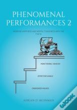 Phenomenal Performances 2