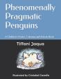 Phenomenally Pragmatic Penguins - Preview