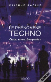 Capa do artigo Phenomene Techno, Clubs, Raves, Free-Parties