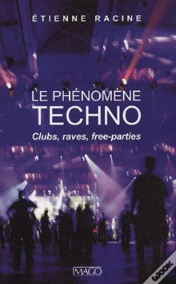 Capa do artigo Phenomene Techno, Clubs, Raves, Free-Parties