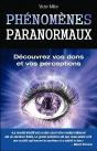 Phenomenes Paranormaux. Decouvrez Vos Dons Et Vos Perceptions - Preview