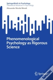 Phenomenological Psychology As Rigorous Science