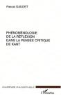 Phenomenologie De La Reflexion Dans La Pensee Critique De Kant - Preview