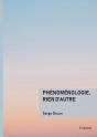 Phénoménologie, Rien D'Autre - Preview