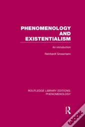 Phenomenology And Existentialism