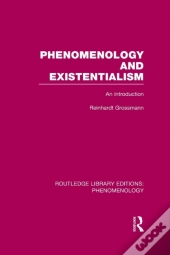 Phenomenology And Existentialism