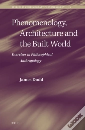 Phenomenology, Architecture And The Built World
