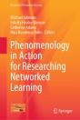 Phenomenology In Action For Researching Networked Learning - Preview