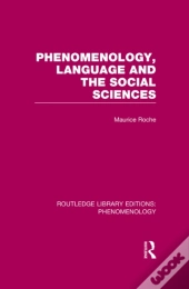 Phenomenology, Language And The Social Sciences