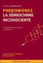 Phéromones, La Sémiochimie Inconsciente ; Phéromones Putatives Humaines - Preview