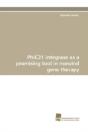 Phic31 Integrase As A Promising Tool In Nonviral Gene Therapy - Preview