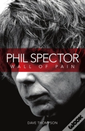 Capa do artigo Phil Spector: Wall Of Pain
