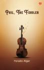 Phil, The Fiddler - Preview