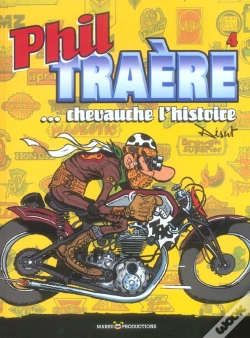 Capa do artigo Phil Traere T.4 ; Phil Traere Chevauche L'Histoire 