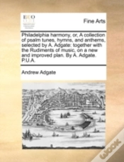 Capa do artigo Philadelphia Harmony, Or, A Collection O