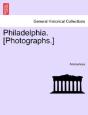Philadelphia. (Photographs.) - Preview