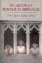 Philadelphia'S Progressive Orphanage - Preview