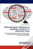 Philanthropies' Influence In Shaping Current K-12 Education Laws