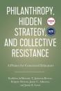 Philanthropy, Hidden Strategy, And Collective Resistance - Preview