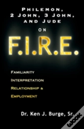 Philemon, 2 John, 3 John, And Jude On F.I.R.E.