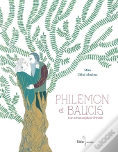 Philemon & Baucis, Une Métamorphose D'Ovide