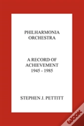 Philharmonia Orchestra. A Record Of Achievement. 1945 - 1985