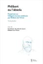 Philibert Ou L'Absolu : Paraphrase Sur L'Allégorie Du Bon Architecte Par Philibert De L'Orme - Preview