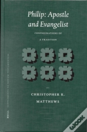 Philip: Apostle And Evangelist