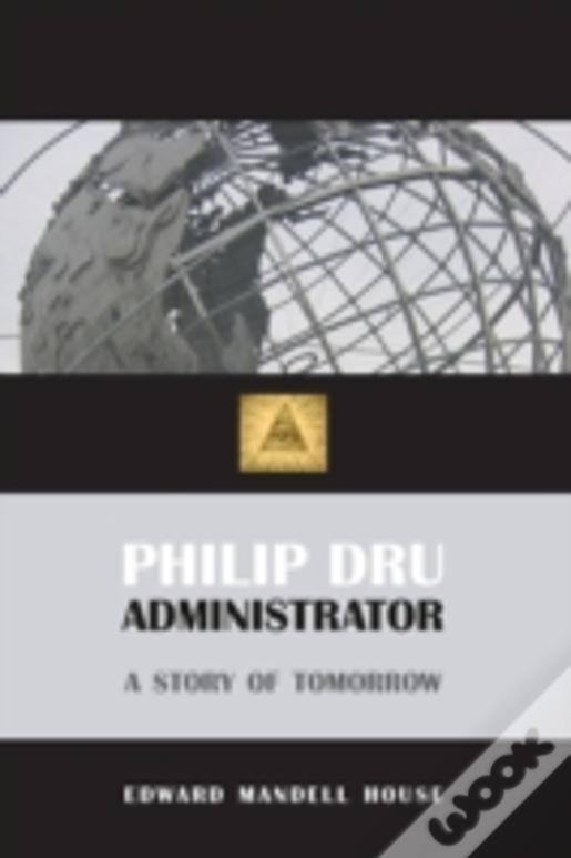 Philip Dru, Administrator