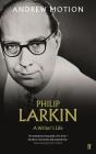 Philip Larkin: A Writer'S Life - Preview