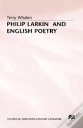 Philip Larkin And English Poetry