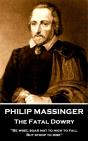 Philip Massinger - The Fatal Dowry - Preview
